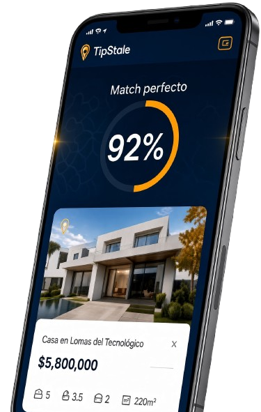 App TipState con un match del 92% y una casa en Lomas del Tecnológico